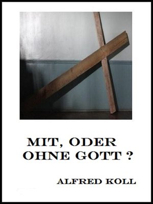 cover image of Mit, oder ohne Gott